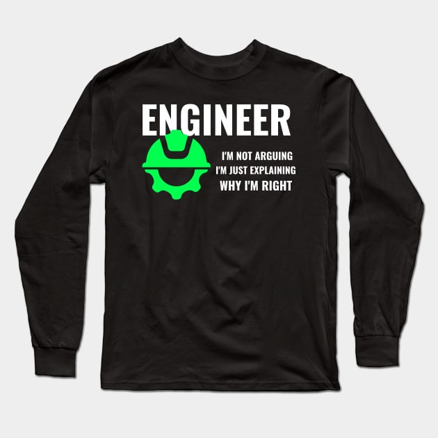 Engeneer - I'm not arguing Long Sleeve T-Shirt by BB Funny Store